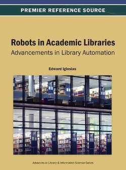 Robots in Academic Libraries