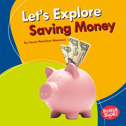 Let's Explore Saving Money