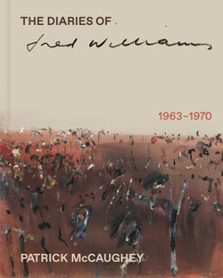 The Diaries of Fred Williams 1963-1970