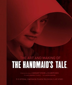 The Art and Making of the Handmaid's Tale