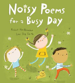 Noisy Poems for a Busy Day