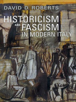 Historicism and Fascism in Modern Italy