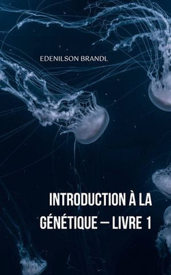 Introduction à la Génétique – Livre 1