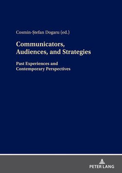 Communicators, Audiences, and Strategies