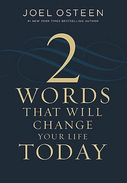 Two Words That Will Change Your Life Today