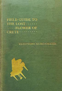 Field Guide to the Lost Flower of Crete