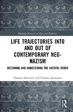 Life Trajectories Into and Out of Contemporary Neo-Nazism