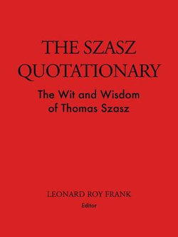 The Szasz Quotationary