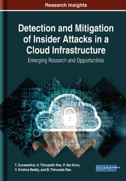 Detection and Mitigation of Insider Attacks in a Cloud Infrastructure