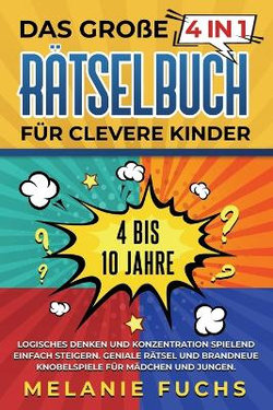 Das Große 4 in 1 Rätselbuch Für Clevere Kinder