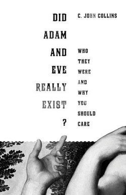 Did Adam and Eve Really Exist?