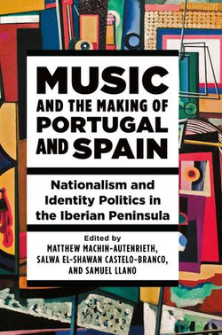 Music and the Making of Portugal and Spain