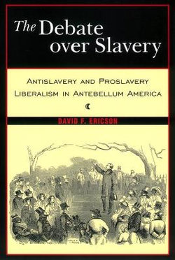 The Debate Over Slavery