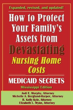How To Protect Your Family's Assets From Devastating Nursing Home Costs