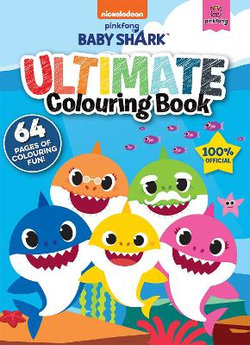 Baby Shark: Ultimate Colouring Book