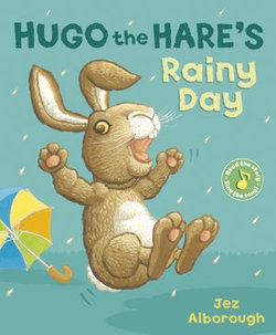 Hugo the Hare's Rainy Day