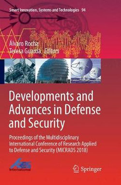 Developments and Advances in Defense and Security