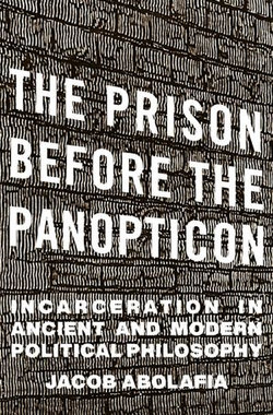 The Prison before the Panopticon