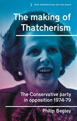 The making of Thatcherism