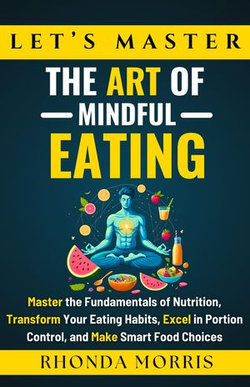 Let's Master The Art of Mindful Eating