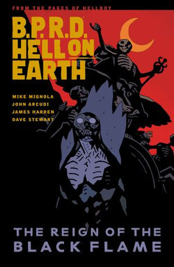 B.P.R.D. Hell on Earth Volume 9: The Reign of the Black Flame