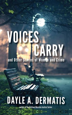 Voices Carry and Other Stories of Women and Crime