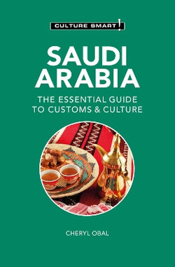 Saudi Arabia - Culture Smart!