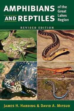 Amphibians and Reptiles of the Great Lakes Region, Revised Ed