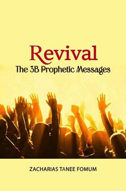 Revival: The 3B Prophetic Messages