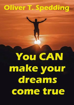 You Can Make Your Dreams Come True