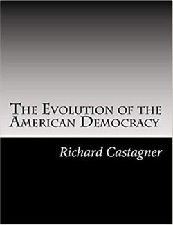 The Evolution of the American Democracy