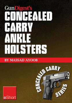 Gun Digest’s Concealed Carry Ankle Holsters eShort