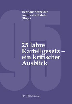 25 Jahre Kartellgesetz – ein kritischer Ausblick