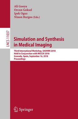 Simulation and Synthesis in Medical Imaging