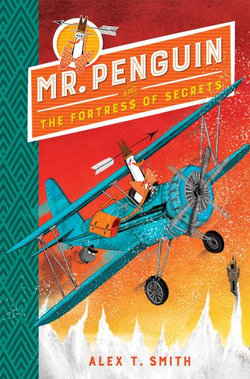 Mr Penguin : The Fortress of Secrets