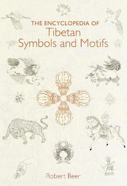 The Encyclopedia of Tibetan Symbols and Motifs