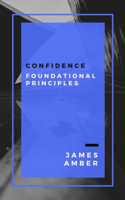 Confidence: Foundational Principles