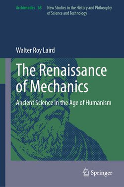 The Renaissance of Mechanics