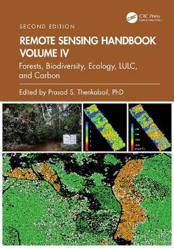 Remote Sensing Handbook, Volume IV