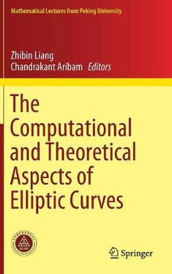 The Computational and Theoretical Aspects of Elliptic Curves