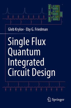 Single Flux Quantum Integrated Circuit Design