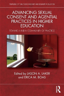 Advancing Sexual Consent and Agential Practices in Higher Education