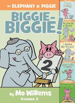 An Elephant and Piggie Biggie Volume 2!