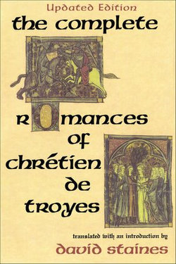 The Complete Romances of Chrétien de Troyes