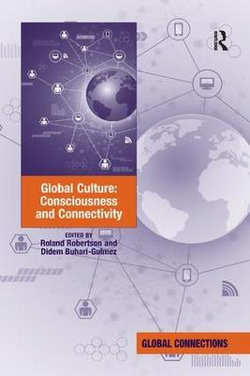 Global Culture: Consciousness and Connectivity