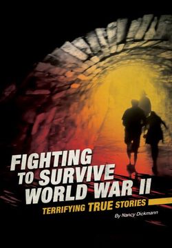 Fighting to Survive World War II