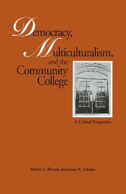 Democracy, Multiculturalism, and the Community College