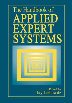 The Handbook of Applied Expert Systems