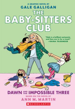 Dawn and the Impossible Three: A Graphic Novel: Full-Color Edition (The Baby-Sitters Club #5)