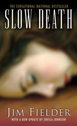 Slow Death: